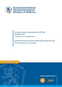 Puolustusministeriön kirjanpitoyksikön (KPY 250) tilinpäätös 2022 : Toimintakertomus ja tilinpäätöslaskelmat